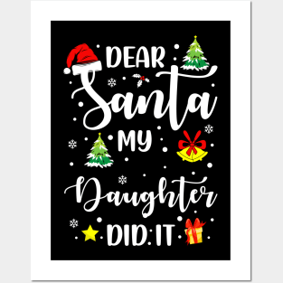 Dear Santa My Daughter Did It Funny Xmas Gifts Posters and Art